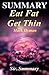 Summary - Eat Fat Get Thin: By Mark Hyman - Why the Fat We Eat Is the Key to Sustained Weight Loss...