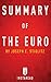 Summary of the Euro: By Joseph E. Stiglitz - Includes Analysis