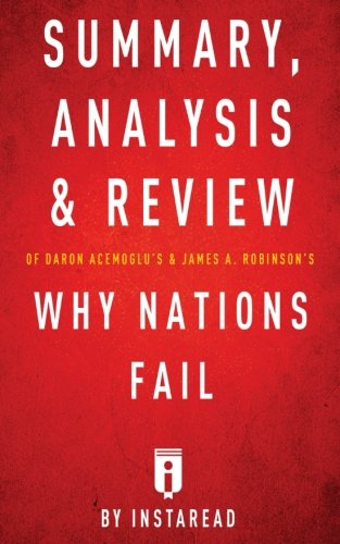Summary, Analysis & Review of Daron Acemoglu's & James A. Robinson's Why Nations Fail by Instaread (Paperback)