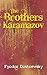 The Brothers Karamazov by Fyodor Dostoevsky