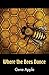 Where the Bees Dance