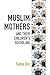 Muslim Mothers and their Ch...