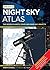 Night Sky Atlas: The Moon, Planets, Stars and Deep-Sky Objects