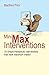 MiniMax Interventions: 15 Simple Therapeutic Interventions That Have Maximum Impact