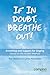If in Doubt, Breathe Out!: Breathing and support for singing based on the Accent Method