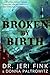 Broken by Birth (Collector's Edition)