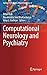 Computational Neurology and Psychiatry (Springer Series in Bio-/Neuroinformatics, 6)