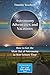 Astronomy Adventures and Vacations: How to Get the Most Out of Astronomy in Your Leisure Time (The Patrick Moore Practical Astronomy Series)