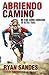 Abriendo camino: Mi vida como corredor de Ultra Trail (Spanish Edition)