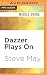 Dazzer Plays On