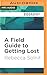 Field Guide to Getting Lost, A