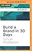 Build a Brand in 30 Days