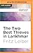 Two Best Thieves in Lankhmar, The (Fafhrd and the Gray Mouser Adventure)