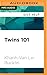 Twins 101 by Khanh-Van Le-Bucklin