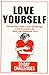 Love Yourself: The 30 Day Challenge To "Self Love": Love Yourself Like Your Life Depends On It