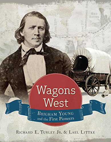 Wagons West: Brigham Young and the First Pioneers (Hardcover)