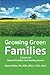 Growing Green Families: A Guide for Natural Families and Healthy Homes