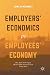 Employers’ Economics versus Employees’ Economy: How Adam Smith’s Legacy Obscures Public Investment in the Private Sector