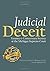 Judicial Deceit: Tyranny & Unnecessary Secrecy at the Michigan Supreme Court