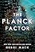 The Planck Factor