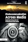 Photocommunication Across Media: Beginning Photography for Professionals in Mass Media