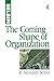 The Coming Shape of Organization