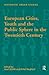 European Cities, Youth and the Public Sphere in the Twentieth Century (Historical Urban Studies Series)