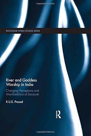 River and Goddess Worship in India (Routledge Hindu Studies Series)