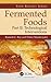 Fermented Foods, Part II: Technological Interventions (Food Biology Series)