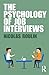 The Psychology of Job Interviews