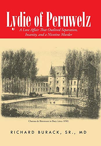 Lydie of Peruwelz: A Love Affair That Outlived Separation, Insanity, and a Nicotine Murder (Hardcover)
