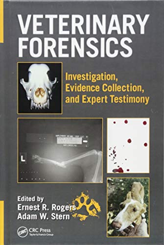 Veterinary Forensics: Investigation, Evidence Collection, and Expert Testimony (Hardcover)