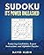 Sudoku: Its Power Unleashed...
