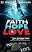 Faith, Hope & Love: Three E...