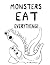 Monsters Eat Everything! Ad...