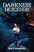 Darkness Descends by Ira S. Hubbard