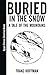 Buried in the Snow by Franz Hoffman