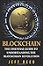 Blockchain: The Essential Guide to Understanding the Blockchain Revolution