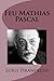 Feu Mathias Pascal (French Edition)