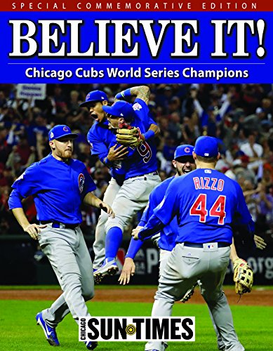Believe It!: Chicago Cubs World Series Champions (Hardcover)