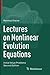 Lectures on Nonlinear Evolution Equations: Initial Value Problems