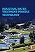 Industrial Water Treatment Process Technology