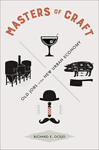 Masters of Craft: Old Jobs in the New Urban Economy (Hardcover)