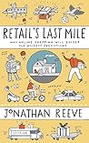 Retail's Last Mile: Why Online Shopping Will Exceed Our Wildest Predictions Retail's Last Mile: Why Online Shopping Will Exceed Our Wildest Predictions