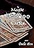 La Magie HooDoo des Cartes - La pratique moderne des Rootworkers (French Edition)