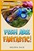 Fish Are Fantastic: Animal ...