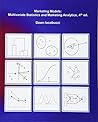 Marketing Models: Multivariate Statistics and Marketing Analytics, 4e