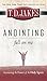 Anointing: Fall on Me: Accessing the Power of the Holy Spirit