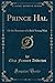 Prince Hal (Classic Reprint...