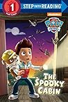 The Spooky Cabin (PAW Patrol) by Jason Fruchter